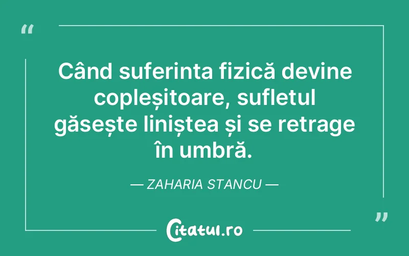 Citat Zaharia Stancu - citate spiritualitate