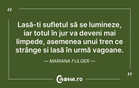 Lasă-ți sufletul să se lumineze, iar ... Lasă-ți sufletul să se lumineze, iar ...
