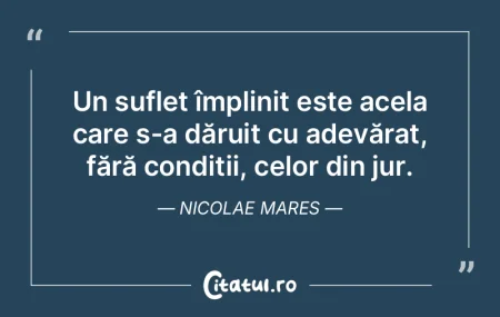 Un suflet împlinit este acela care s-a ... Un suflet împlinit este acela care s-a ...