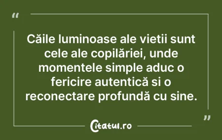 Căile luminoase ale vieții sunt cele a... Căile luminoase ale vieții sunt cele a...