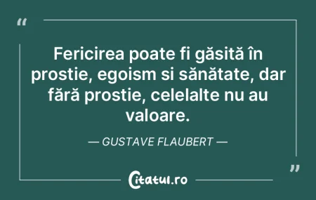 Fericirea poate fi găsită în prostie,... Fericirea poate fi găsită în prostie,...