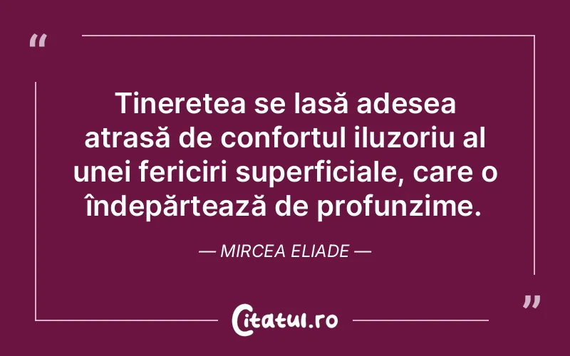 Citat Mircea Eliade - citate spiritualitate
