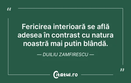 Fericirea interioară se află adesea î... Fericirea interioară se află adesea î...