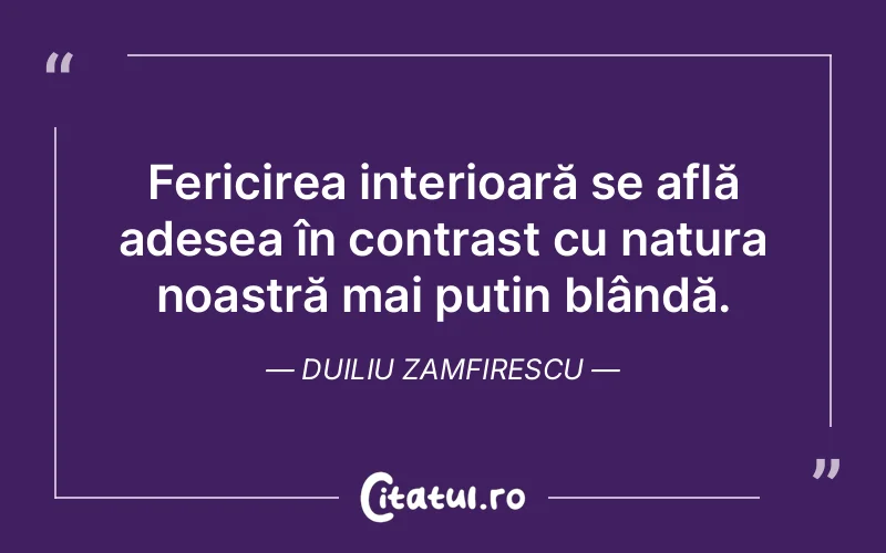 Citat Duiliu Zamfirescu - citate spiritualitate