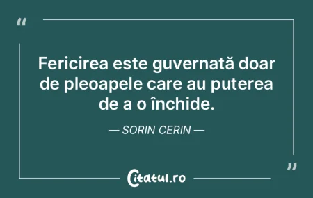 Fericirea este guvernată doar de pleoap... Fericirea este guvernată doar de pleoap...