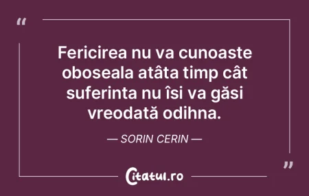 Fericirea nu va cunoaște oboseala atât... Fericirea nu va cunoaște oboseala atât...
