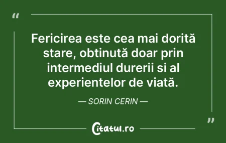 Fericirea este cea mai dorită stare, ob... Fericirea este cea mai dorită stare, ob...