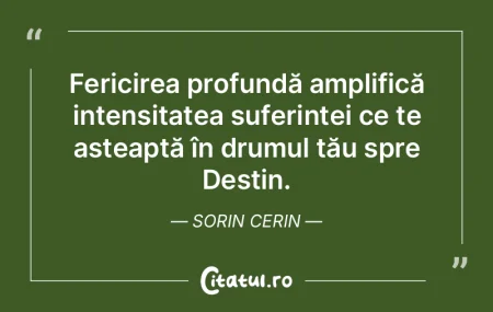Fericirea profundă amplifică intensita... Fericirea profundă amplifică intensita...