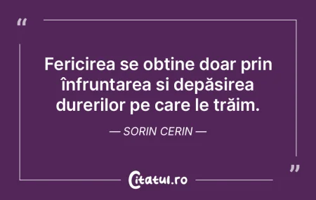 Fericirea se obține doar prin înfrunta... Fericirea se obține doar prin înfrunta...