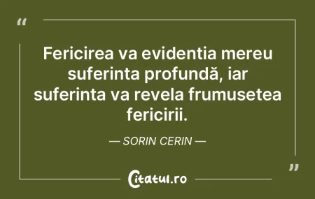 Fericirea va evidenția mereu suferința... Fericirea va evidenția mereu suferința...