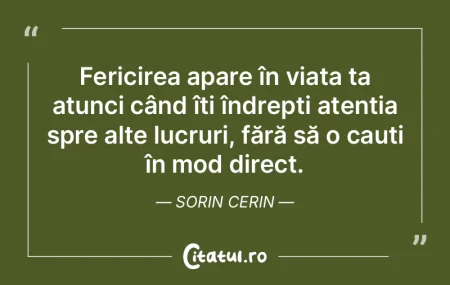 Fericirea apare în viața ta atunci câ... Fericirea apare în viața ta atunci câ...