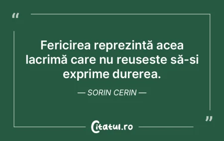 Fericirea reprezintă acea lacrimă care... Fericirea reprezintă acea lacrimă care...