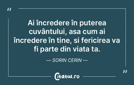 Ai încredere în puterea cuvântului, a... Ai încredere în puterea cuvântului, a...