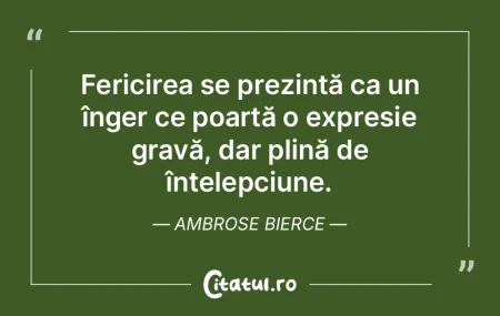 Fericirea se prezintă ca un înger ce p... Fericirea se prezintă ca un înger ce p...