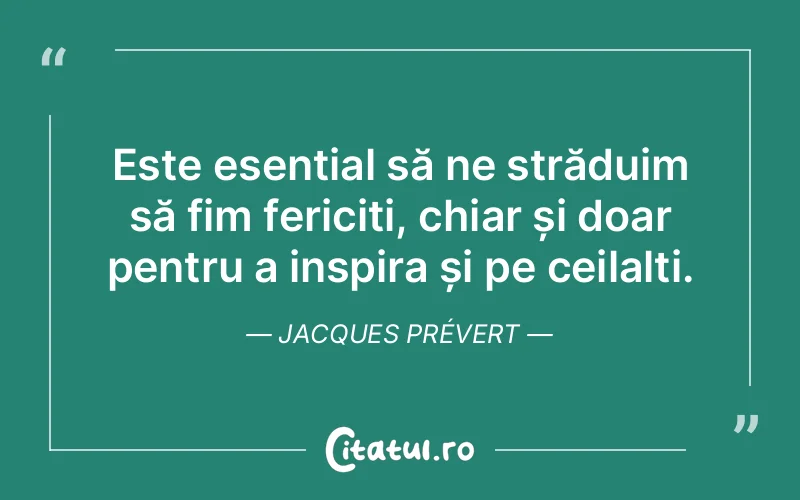Citat Jacques Prévert - citate spiritualitate