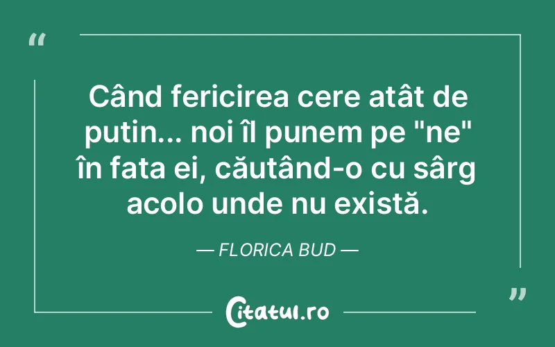 Citat Florica Bud - citate spiritualitate