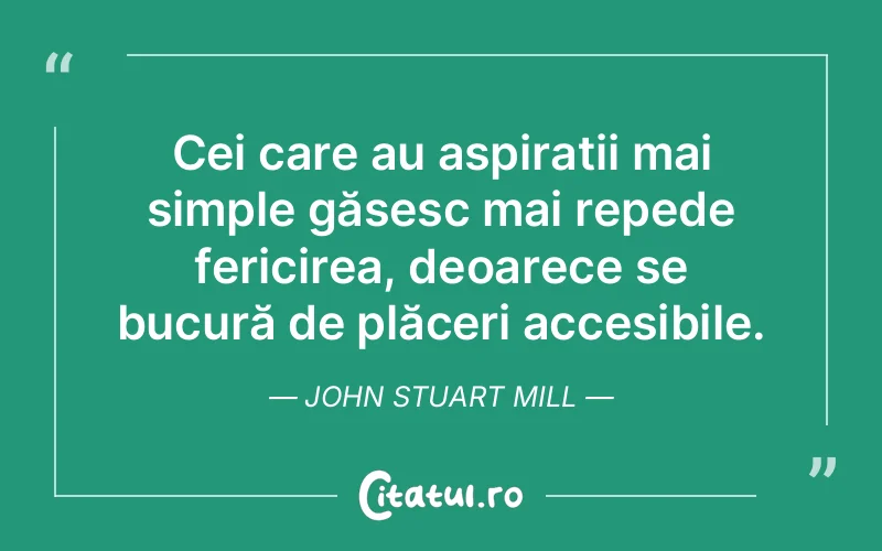 Citat John Stuart Mill - citate spiritualitate