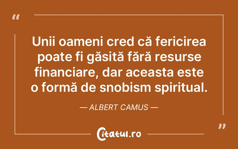 Citat Albert Camus - citate spiritualitate