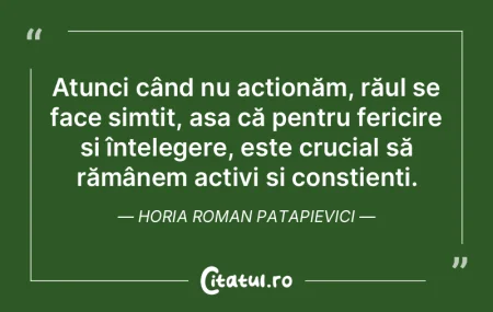 Atunci când nu acționăm, răul se fac...