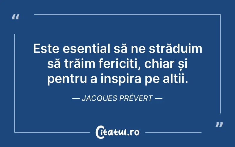 Citat Jacques Prévert - citate spiritualitate