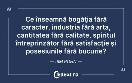Ce înseamnă bogăţia fără caracter,... Ce înseamnă bogăţia fără caracter,...