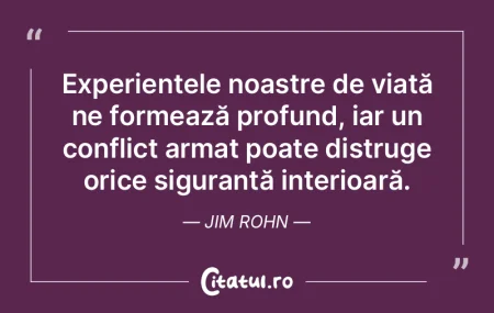 Experiențele noastre de viață ne form... Experiențele noastre de viață ne form...