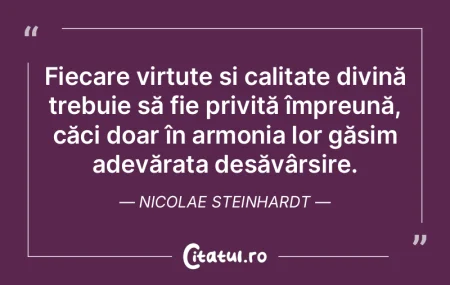 Fiecare virtute și calitate divină tre... Fiecare virtute și calitate divină tre...