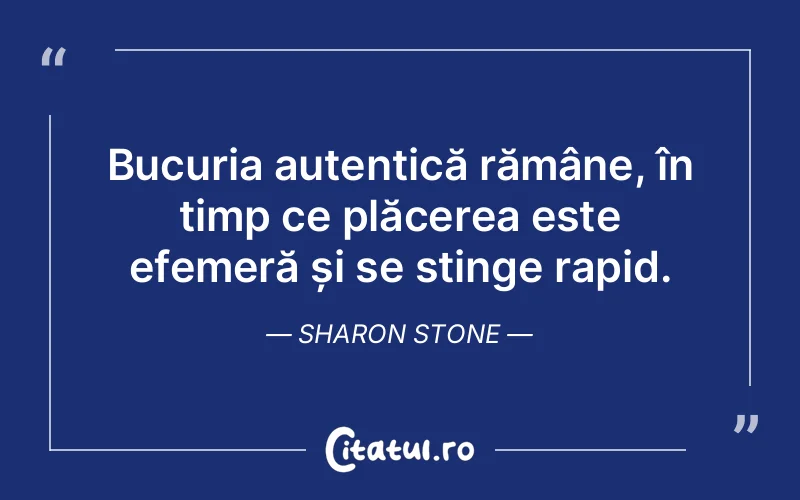 Citat Sharon Stone - citate spiritualitate
