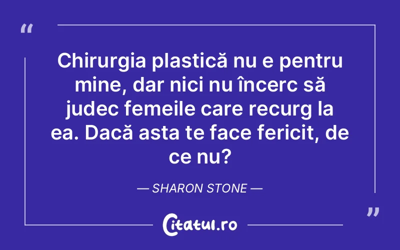 Citat Sharon Stone - citate spiritualitate