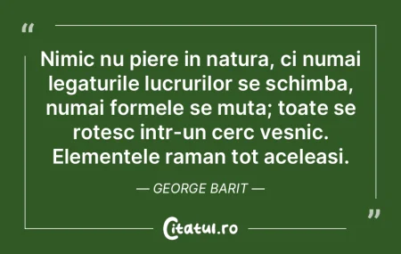 Nimic nu piere in natura, ci numai legat... Nimic nu piere in natura, ci numai legat...