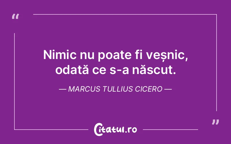 Citat Marcus Tullius Cicero - citate spiritualitate
