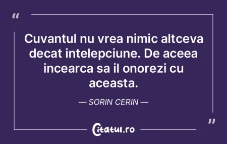 Cuvantul nu vrea nimic altceva decat int... Cuvantul nu vrea nimic altceva decat int...