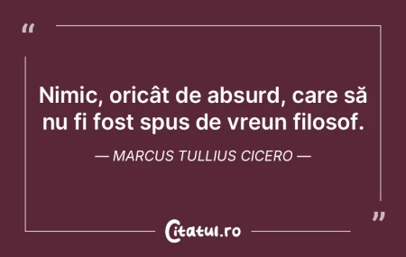 Nimic, oricât de absurd, care să nu fi... Nimic, oricât de absurd, care să nu fi...