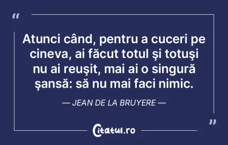 Atunci când, pentru a cuceri pe cineva,... Atunci când, pentru a cuceri pe cineva,...