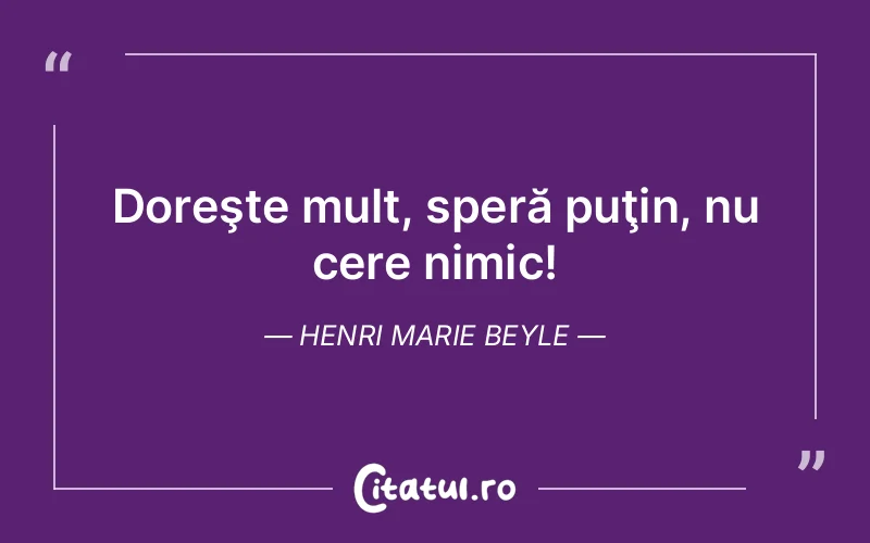 Citat Henri Marie Beyle - citate spiritualitate