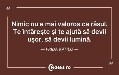 Nimic nu e mai valoros ca râsul. Te în...