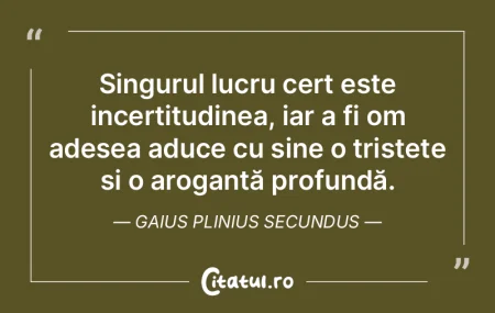 Singurul lucru cert este incertitudinea,...