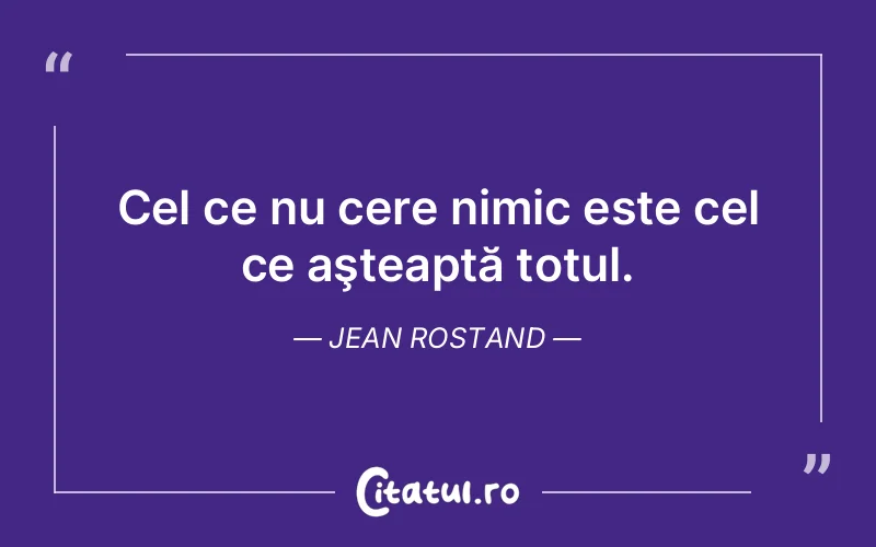 Citat Jean Rostand - citate spiritualitate