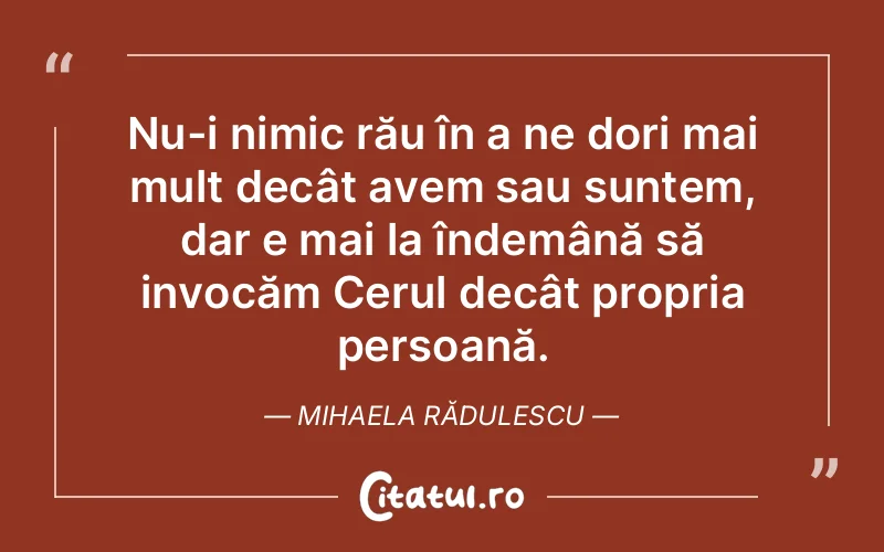 Citat Mihaela Rădulescu - citate spiritualitate