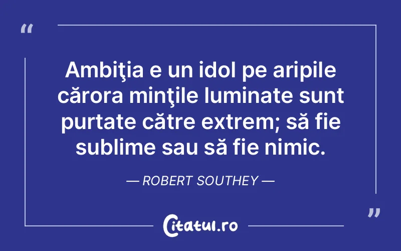 Citat Robert Southey - citate spiritualitate
