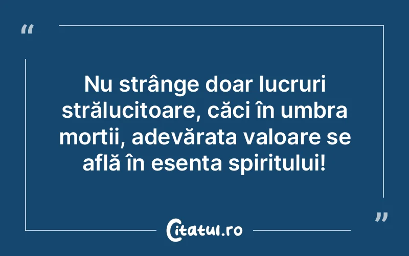 Citat Autor necunoscut - citate spiritualitate