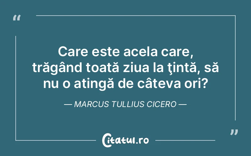 Citat Marcus Tullius Cicero - citate spiritualitate