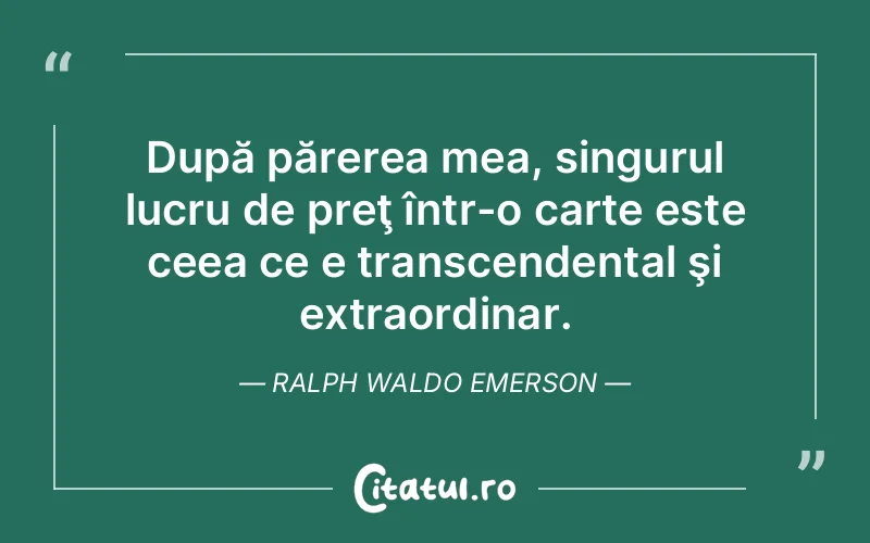Citat Ralph Waldo Emerson - citate spiritualitate