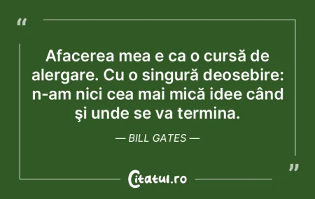 Afacerea mea e ca o cursă de alergare. ... Afacerea mea e ca o cursă de alergare. ...