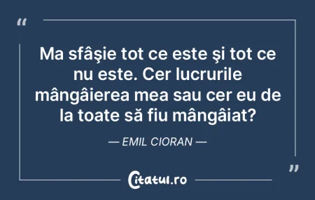 Ma sfâşie tot ce este şi tot ce nu es... Ma sfâşie tot ce este şi tot ce nu es...