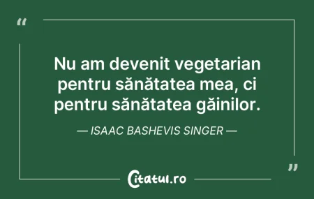 Nu am devenit vegetarian pentru sănăta... Nu am devenit vegetarian pentru sănăta...