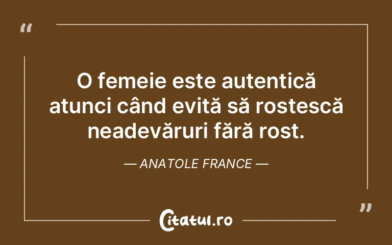 Citat Anatole France - citate spiritualitate