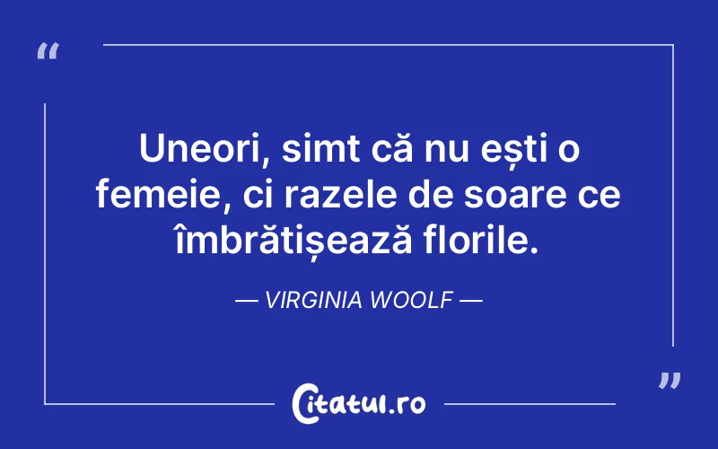 Citat Virginia Woolf - citate spiritualitate