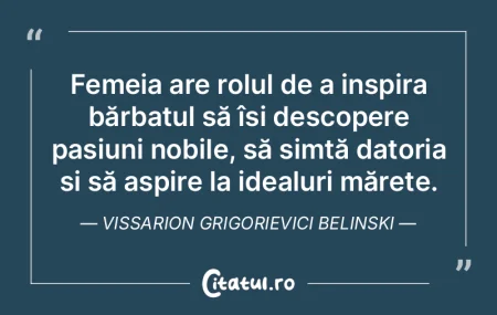 Femeia are rolul de a inspira bărbatul ... Femeia are rolul de a inspira bărbatul ...
