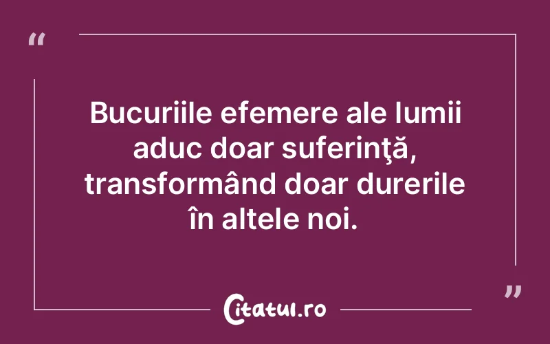 Citat Autor necunoscut - citate spiritualitate